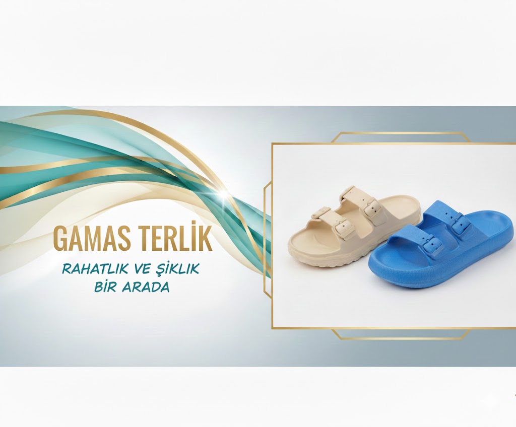 Gamas Terlikler Rahatlığı ve Şıklığıyla Dikkat Çekiyor